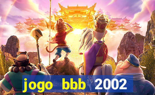 jogo bbb 2002 download android